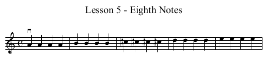 Lesson 5 - Eighth Notes - staff notation