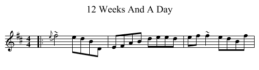 12 Weeks And A Day - staff notation