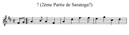 ? (2&egrave;me Partie de Saratoga?) - staff notation