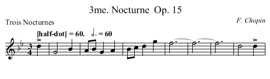 3me. Nocturne	 Op. 15 - staff notation