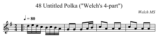 48 Untitled Polka (Welch's 4-part) - staff notation