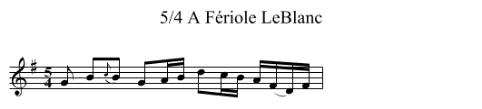 5/4 A Fériole LeBlanc - staff notation
