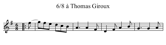 6/8 à Thomas Giroux - staff notation