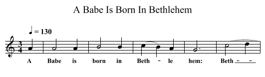 A Babe Is Born In Bethlehem - staff notation
