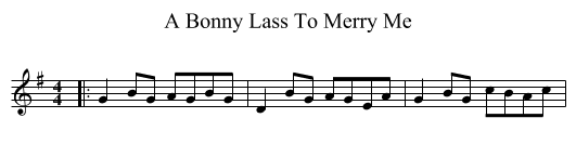 A Bonny Lass To Merry Me - staff notation