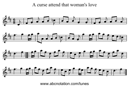 A curse attend that woman's love - staff notation