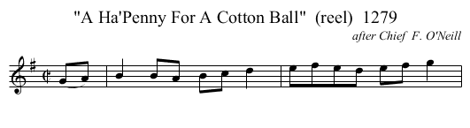A Ha'Penny For A Cotton Ball  (reel)  1279 - staff notation