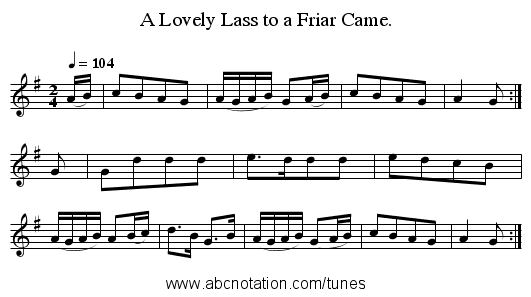 A Lovely Lass to a Friar Came. - staff notation