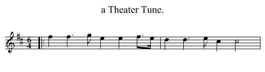 a Theater Tune. - staff notation
