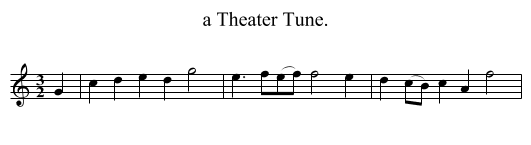 a Theater Tune. - staff notation