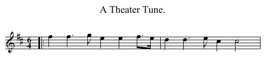 A Theater Tune. - staff notation