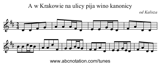 A w Krakowie na ulicy pija wino kanonicy - staff notation