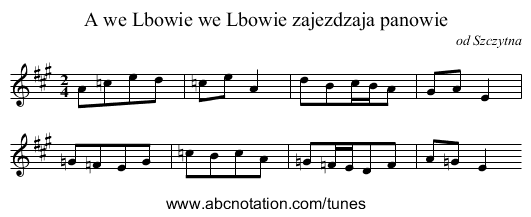 A we Lbowie we Lbowie zajezdzaja panowie - staff notation