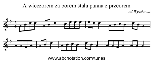 A wieczorem za borem stala panna z przeorem - staff notation