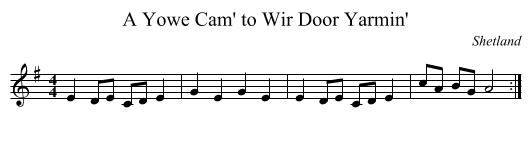 A Yowe Cam' to Wir Door Yarmin' - staff notation