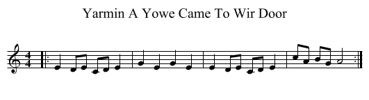 A Yowe Came To Wir Door, Yarmin - staff notation