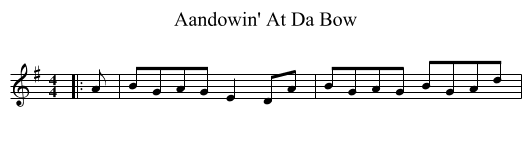 Aandowin' At Da Bow - staff notation