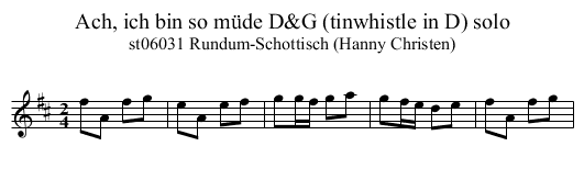 Ach, ich bin so m&uuml;de D&G (tinwhistle in D) solo - staff notation