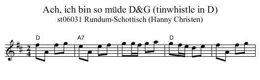Ach, ich bin so m&uuml;de D&G (tinwhistle in D) - staff notation