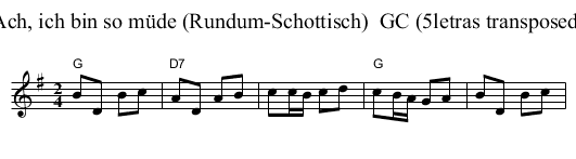 Ach, ich bin so m&uuml;de (Rundum-Schottisch)  GC (5letras transposed) - staff notation