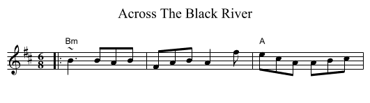 Across The Black River - staff notation