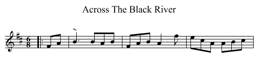 Across The Black River - staff notation