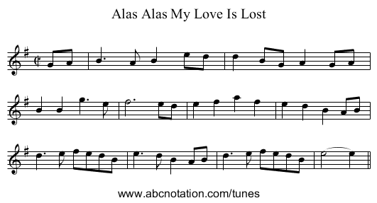 Alas Alas My Love Is Lost - staff notation