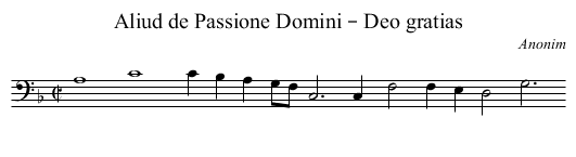 Aliud de Passione Domini – Deo gratias - staff notation