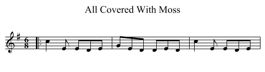 All Covered With Moss - staff notation