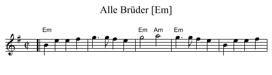Alle Br&uuml;der [Em] - staff notation