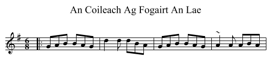 An Coileach Ag Fogairt An Lae - staff notation
