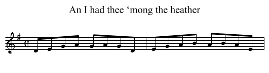 An I had thee ‘mong the heather - staff notation