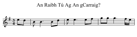An Raibh Tú Ag An gCarraig? - staff notation