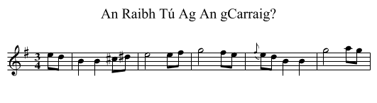 An Raibh Tú Ag An gCarraig? - staff notation