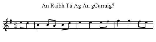 An Raibh Tú Ag An gCarraig? - staff notation