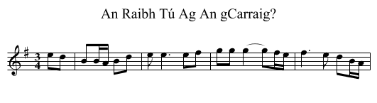 An Raibh Tú Ag An gCarraig? - staff notation