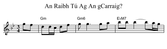 An Raibh Tú Ag An gCarraig? - staff notation