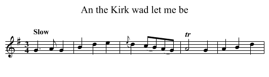 An the Kirk wad let me be - staff notation