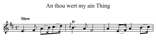 An thou wert my ain Thing - staff notation