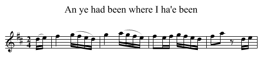 An ye had been where I ha'e been - staff notation