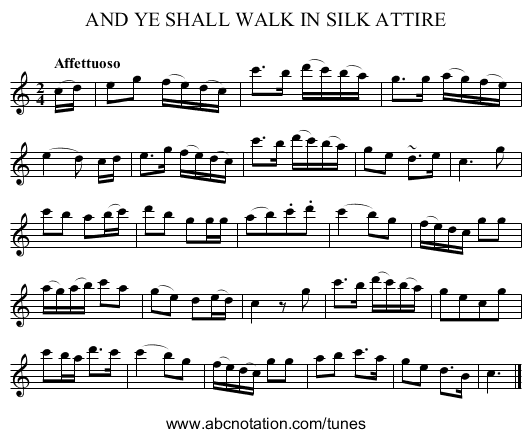 AND YE SHALL WALK IN SILK ATTIRE - staff notation