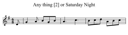 Any thing [2] or Saturday Night - staff notation