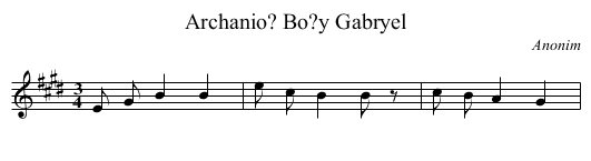 Archanio? Bo?y Gabryel - staff notation