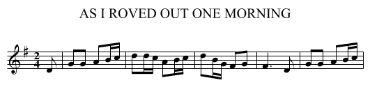 AS I ROVED OUT ONE MORNING - staff notation