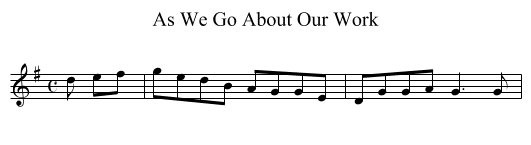 As We Go About Our Work - staff notation