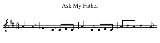 Ask My Father - staff notation