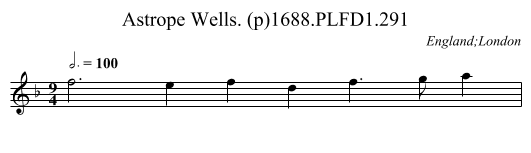 Astrope Wells. (p)1688.PLFD1.291 - staff notation