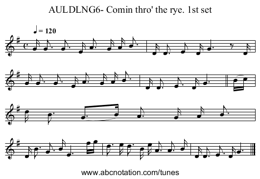 AULDLNG6- Comin thro' the rye. 1st set - staff notation