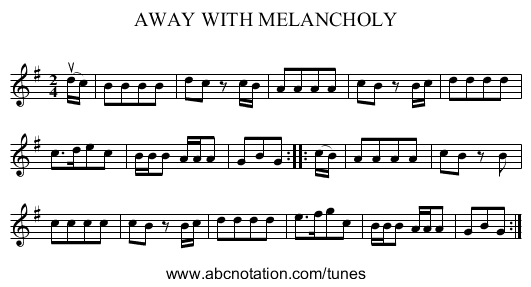 AWAY WITH MELANCHOLY - staff notation