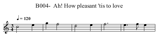 B004-  Ah! How pleasant 'tis to love - staff notation